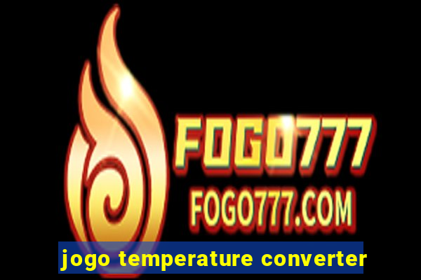 jogo temperature converter